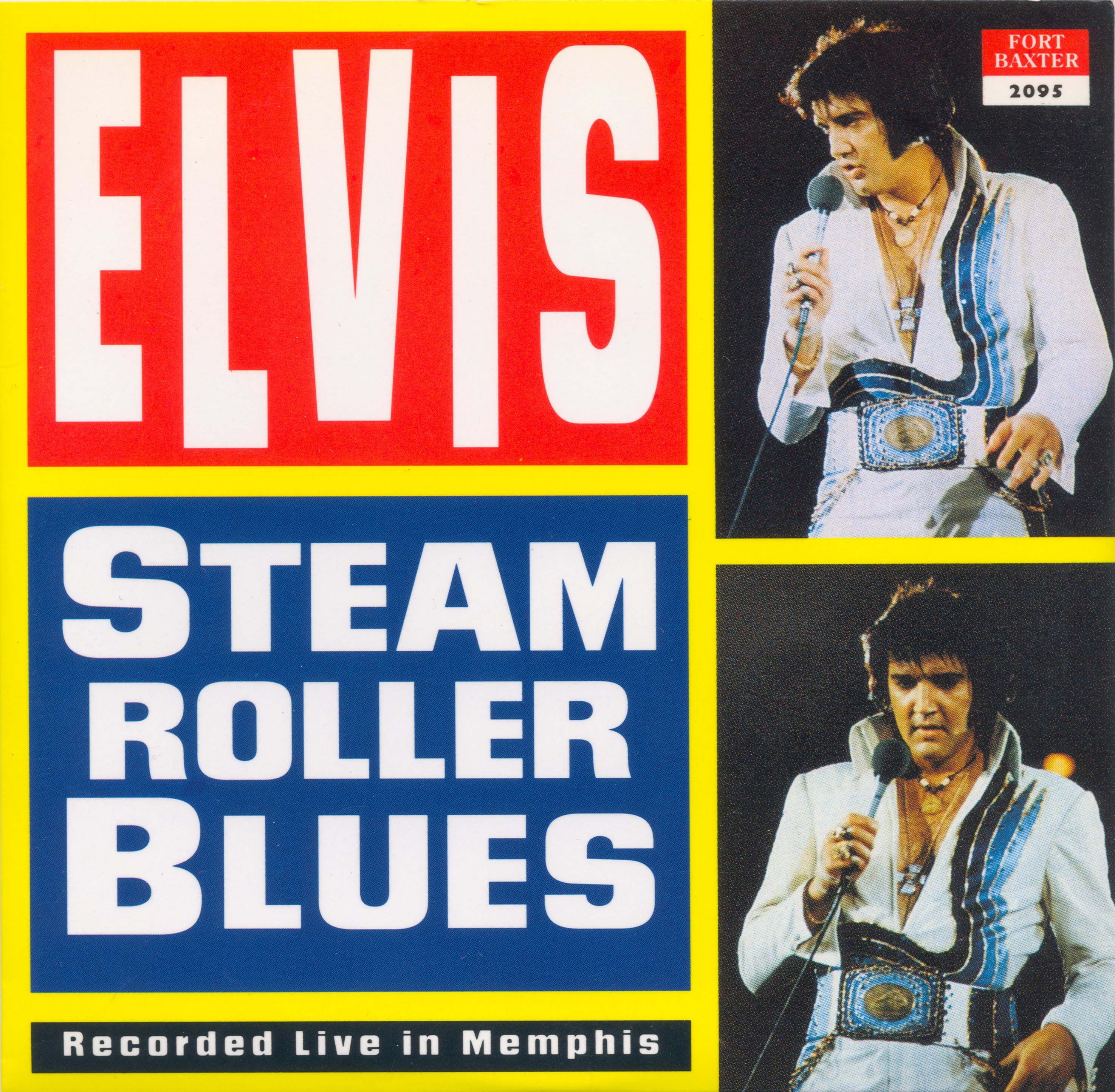 Elvis - Fort Baxter - Steamroller Blues - front